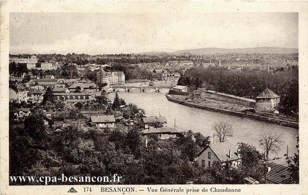 174 - BESANÇON. - Vue Générale prise de Chaudanne